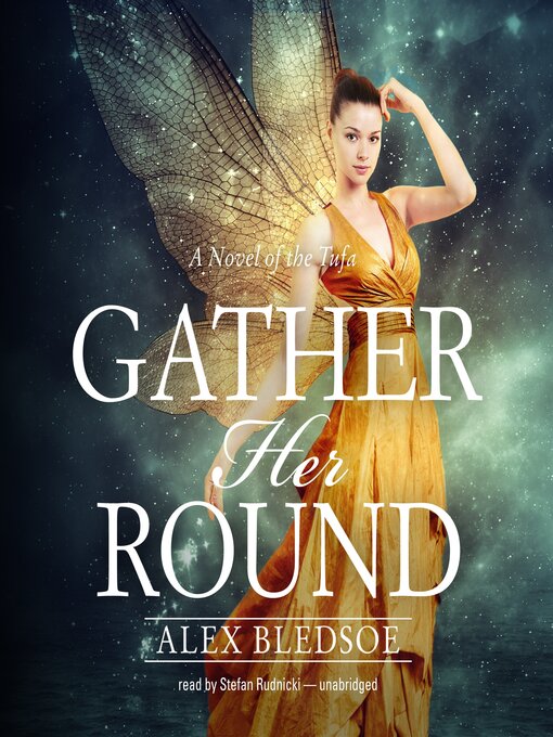 Title details for Gather Her Round by Alex Bledsoe - Available